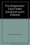 Magistrates' court index : an index of common penalties and formalities in cases before justices (including the youth court)
