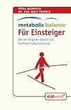 Metabolic Balance� F�r Einsteiger: Die wichtigsten Basics zur Stoffwechselumstellung - Petra Neumayer
