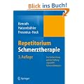 Repetitorium Schmerztherapie: Zur Vorbereitung auf die Pr�fung "Spezielle Schmerztherapie"