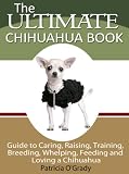 THE ULTIMATE CHIHUAHUA BOOK