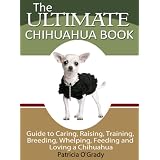 THE ULTIMATE CHIHUAHUA BOOK