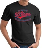 50th Birthday 50 FIFTY YEARS TO LOOK THIS GOOD Adult T-shirt Tee Shirt - Black
