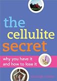 The Cellulite Secret: Why You Have It and How to Lose It 41rI%2BScs%2BwL. SL160 The Cellulite Secret: Why You Have It and How to Lose It