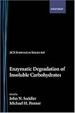 Enzymatic Degradation of Insoluble Carbohydrates (ACS Symposium)