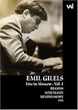 Emil Gilels: Live in Moscow, Vol. 1 - Brahms/Schumann/Mendelssohn