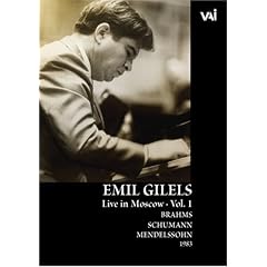 Emil Gilels: Live in Moscow, Vol. 1 - Brahms/Schumann/Mendelssohn