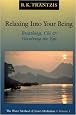 Relaxing into Your Being: The Water Method of Taoist Meditation Series, Vol. 1