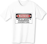 WARNING THIS IS WHAT A FEMINIST LOOKS LIKE Adult T-Shirt Various Colors