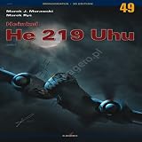 The Heinkel He 219 'Uhu' : a detailed guide to the Luftwaffe's ultimate nightfighter