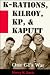 K-Rations, Kilroy, Kp, & Kaputt: One Gi's War