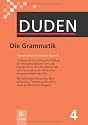 Duden 04. Die Grammatik: Unentbehrlich f&uuml;r richtiges Deutsch: Band 4