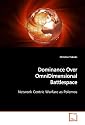 Dominance Over OmniDimensional Battlespace: Network Centric Warfare as Polemos