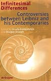 Infinitesimal Differences: Controversies between Leibniz and his Contemporaries