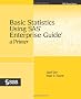 Basic Statistics Using SAS Enterprise Guide: A Primer