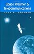 Space Weather & Telecommunications (The Springer International Series in Engineering and Computer Science)