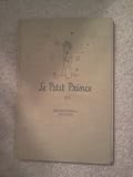 Produkt-Bild: Le Petit Prince Educational Edition, with Introduction, Notes, Vocabulary, and Bibliography prepared by John Richardson Miller