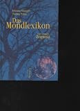 Produkt-Bild: Paungger das Mondlexikon vom richtigen Zeitpunkt, Kreuzlingen M&uuml;nchen Heinrich Hugendubel. Irisiana 2000, 357 Seiten mit zahlreichen Abb., illustrierter Pappband