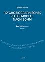 Psychobiografisches Pflegemodell nach B&ouml;hm. Band II: Arbeitsbuch