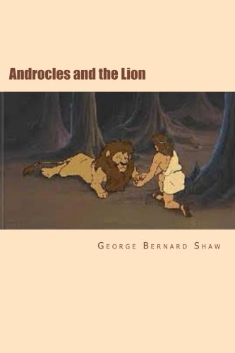 Androcles and the Lion, by George Bernard Shaw