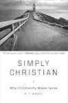 Simply Christian: Why Christianity Ma...
