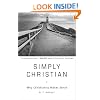 Simply Christian: Why Christianity Makes Sense