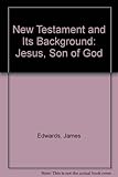 The New Testament and its background