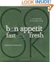 The Bon Appetit Cookbook: Fast Easy Fresh