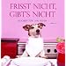 Frisst nicht - gibt's nicht: Leckeres f�r den Hund