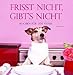Frisst nicht - gibt's nicht: Leckeres f&uuml;r den Hund