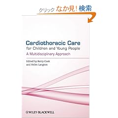 【クリックでお店のこの商品のページへ】Cardiothoracic Care for Children and Young People: A Multidisciplinary Approach: Kerry Cook, Helen Langton: 洋書