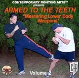 Armed to the Teeth (Volume 2): Mastering Lower Body Weapons