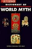 The Hutchinson dictionary of world myth