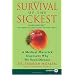 Survival of the Sickest: The Surprising Connections Between Disease and Longevity (P.S.)