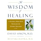Click here to buy The Wisdom of Healing: A Natural Mind Body Program for Optimal Wellness by David Simon and Deepak Chopra.