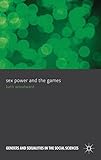 Sex power and the Games