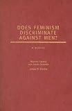 Does Feminism Discriminate against Men?: A Debate (Point/Counterpoint)