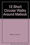12 short circular walks around Matlock