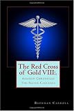 The Red Cross of Gold VIII:. The Silver Caduceus: Assassin Chronicles (Volume 8)