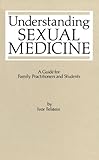 Understanding sexual medicine : a guide for family practitioners and students