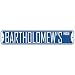  BARTHOLOMEW HOLE  STREET SIGN