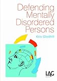Defending mentally disordered persons