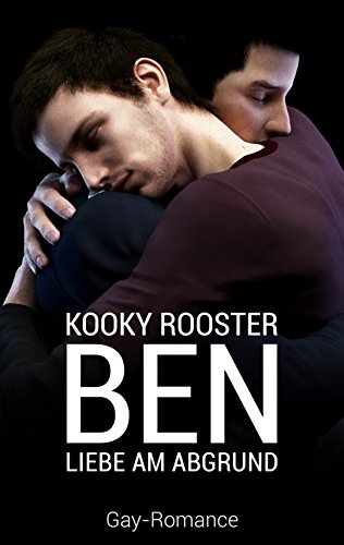 Ben: Liebe am Abgrund (German Edition)