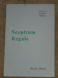 Sceptrum regale : life towards the transcendent