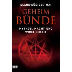 Geheimb�nde: Mythos, Macht und Wirklichkeit