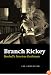 Branch Rickey: Baseball's Ferocious Gentleman