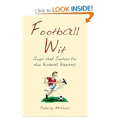Football Wit: Quips and Quotes for the Football Fanatic