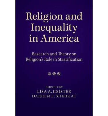 [ Religion and Inequality in America: Research and Theory on Religion's Role in Stratification Keister, Lisa A. ( Author ) ] { Paperback } 2014