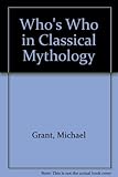 Who's who in classical mythology