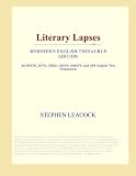 LITERARY LAPSES: My Financial Career; Lord Oxhead's Secret; Boarding House Geometry; The Awful Fate of Melpomenus Jones; A Christmas Letter; How to Make a Million Dollars; How to Live to be 200; How to Avoid Getting Married; How to be a Doctor