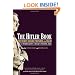 The Hitler Book: The Secret Dossier Prepared for Stalin from the Interrogations of Otto Guensche and Heinze Linge, Hitler's Closest Personal Aides